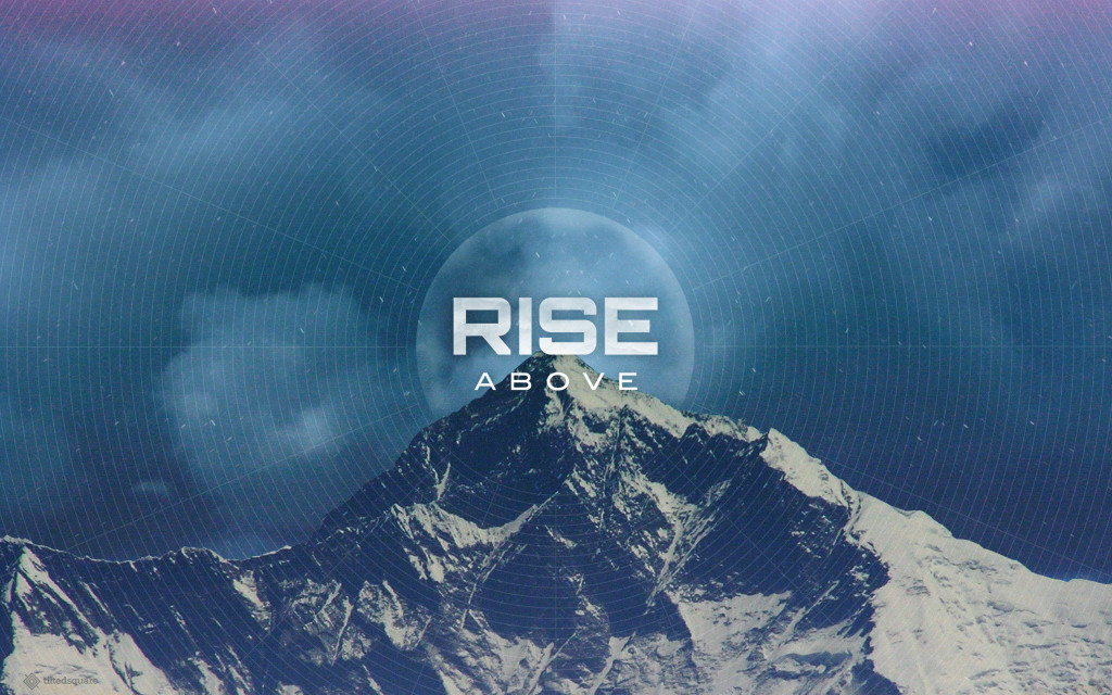 Wallpaper Rise Above